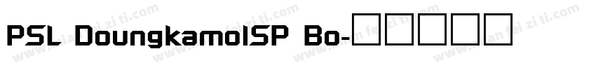 PSL DoungkamolSP Bo字体转换